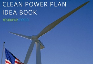 Clean Power Plan Communications: An Idea Book for Communicators ...